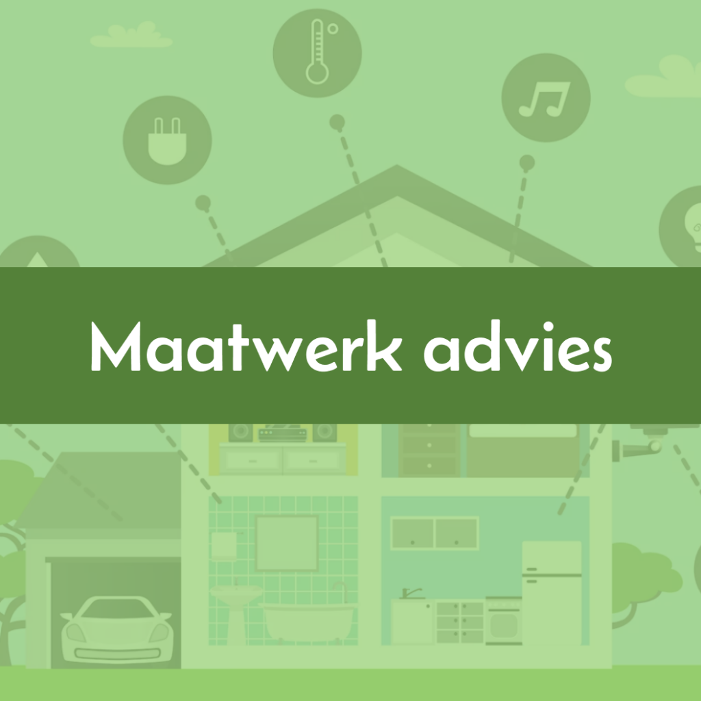 Maatwerk advies